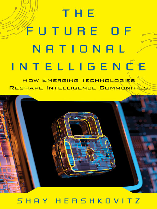 Title details for The Future of National Intelligence by Shay Hershkovitz - Available